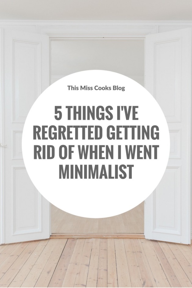 5 Things I've Regretted Getting Rid of When I Went Minimalist | This Miss Cooks